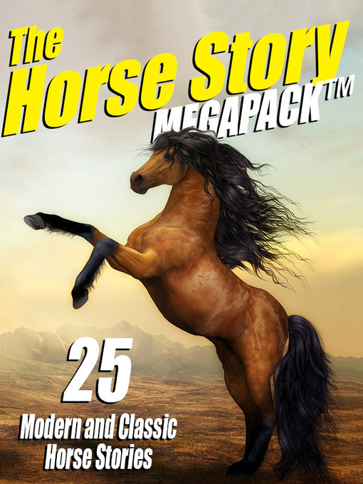 Title details for The Horse Story Megapack by Mark Twain - Available